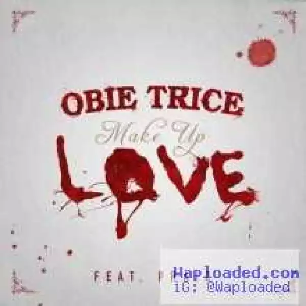 Obie Trice - Make Up Love ft. Praiz